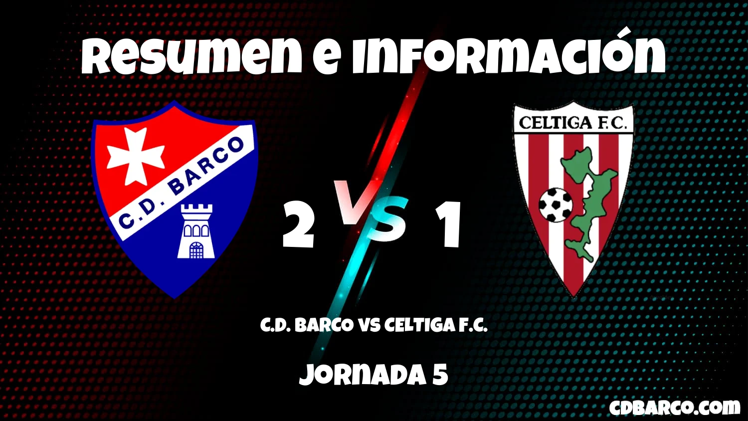 Imagen de caratula de seríe C.D. BARCO vs CELTIGA F.C.