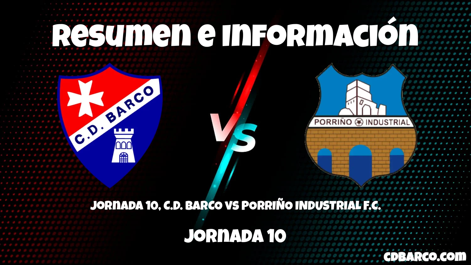 Imagen de caratula de seríe Jornada 10, C.D. BARCO vs PORRIÑO INDUSTRIAL F.C.