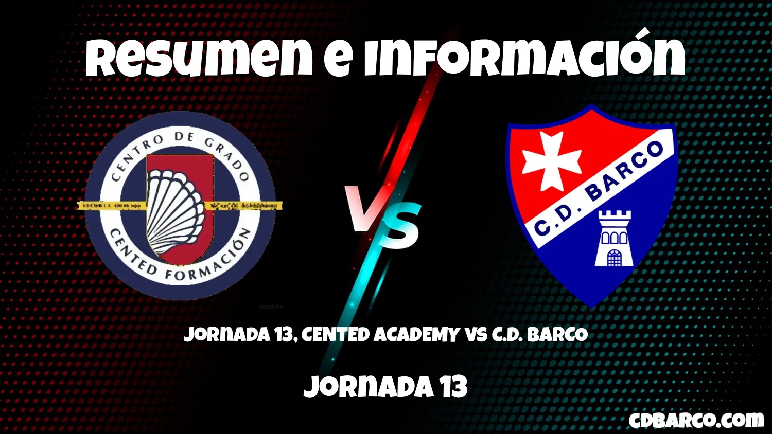 Imagen de caratula de seríe Jornada 13, CENTED ACADEMY vs C.D. BARCO